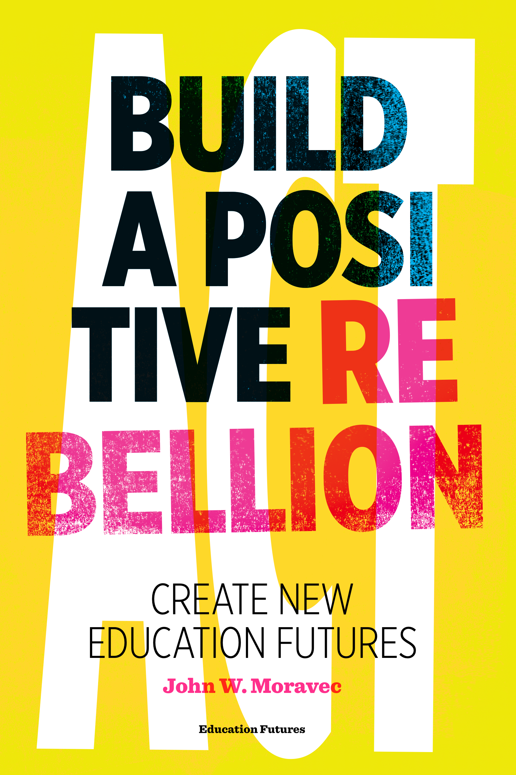 Build a Positive Rebellion (book cover)