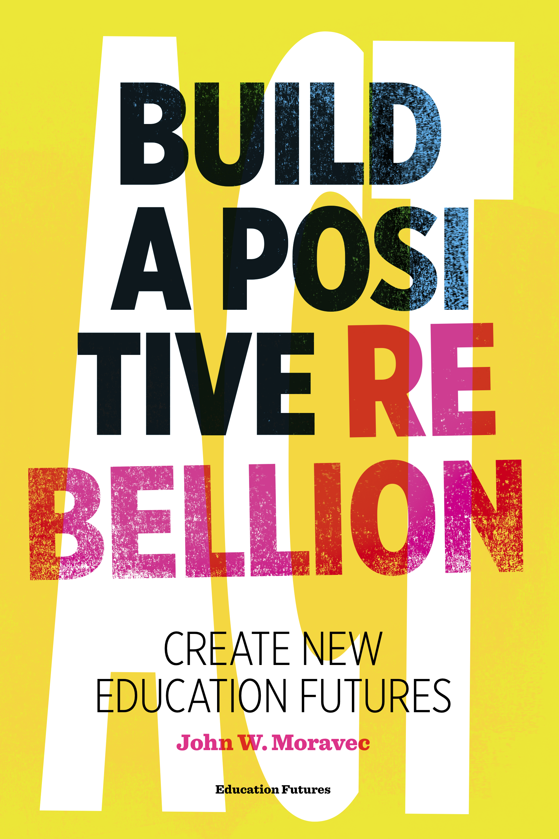 Build a Positive Rebellion (book cover)